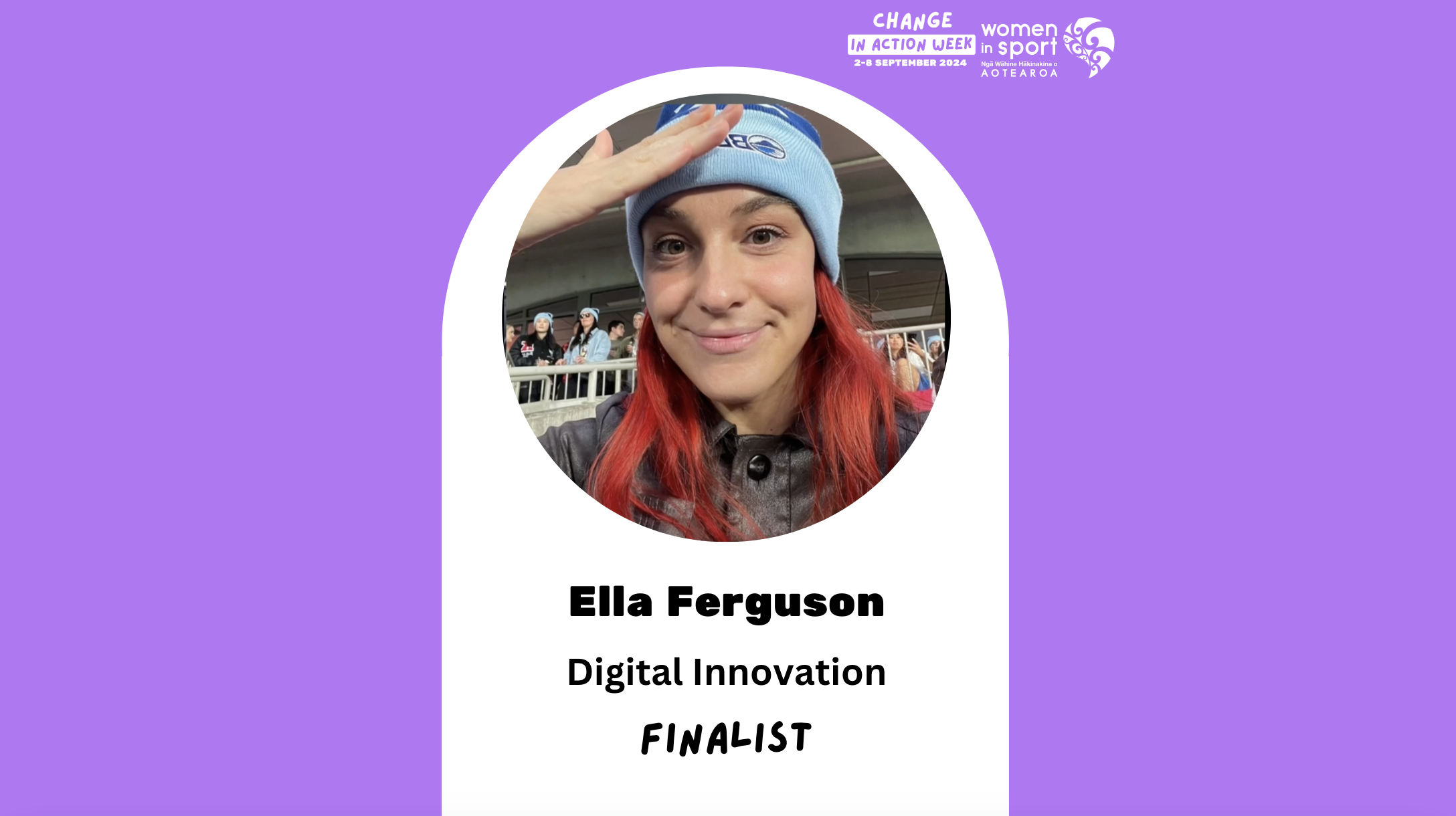 Change in Action Week - Digital Innovation FINALIST - Ella Ferguson