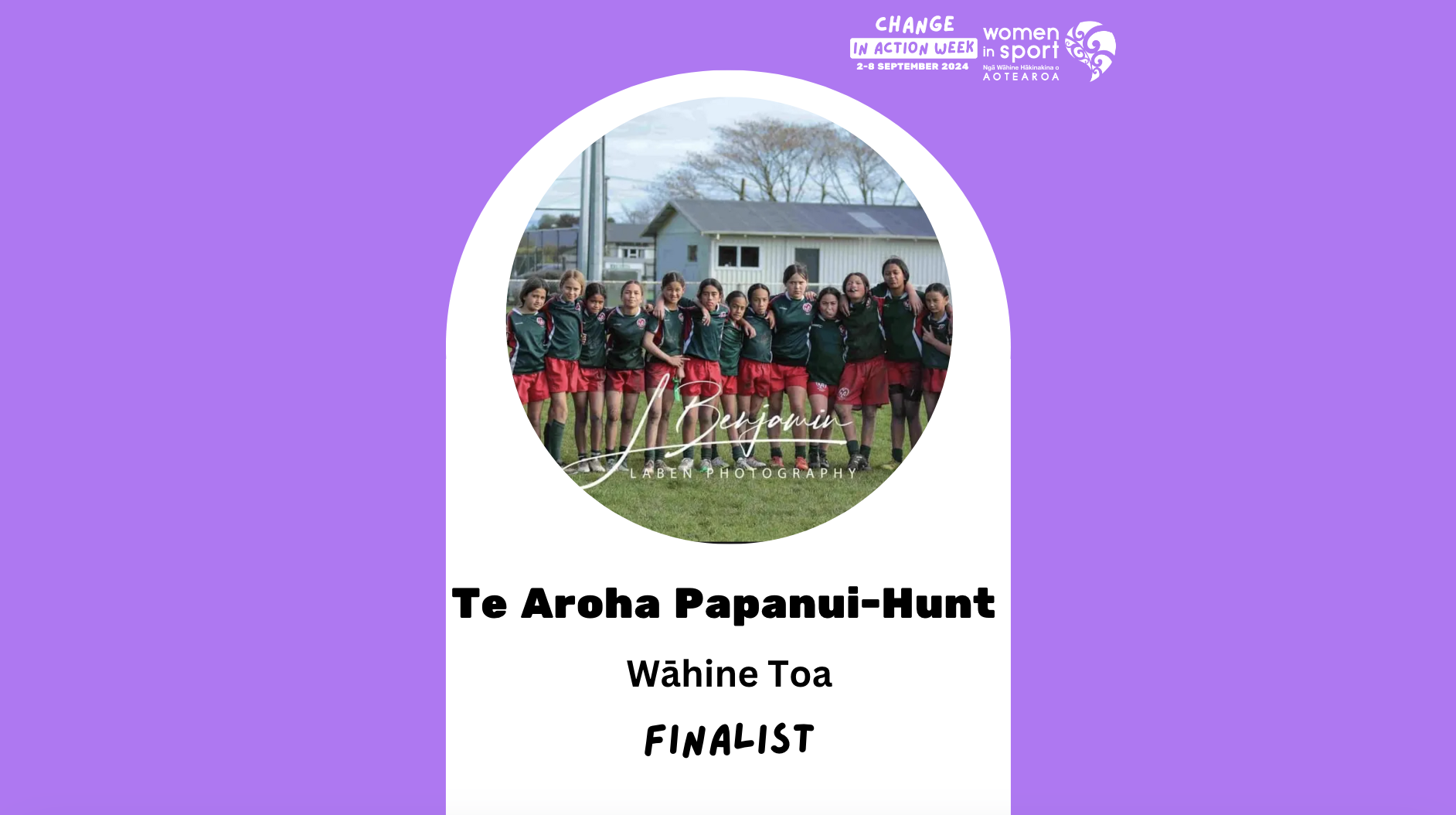 Change in Action Week - Wāhine Toa FINALIST - Te Aroha Papanui-Hunt