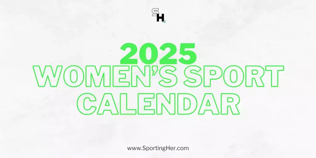 2025 Women’s Sport Calendar (Worldwide)